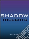 Shadow thoughts. E-book. Formato EPUB ebook