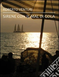 Sirene con il mal di gola. E-book. Formato Mobipocket ebook