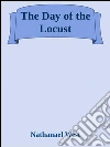The day of the locust. E-book. Formato Mobipocket ebook di Nathanael West