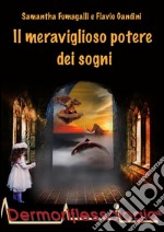 Il meraviglioso potere dei sogni. E-book. Formato EPUB ebook