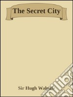 The secret city. E-book. Formato EPUB ebook