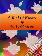 A bed of roses. E-book. Formato EPUB ebook