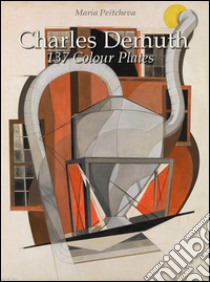 Charles Demuth: 137 colour plates. E-book. Formato Mobipocket ebook di Maria Peitcheva