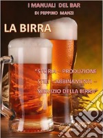 La birraIl manuale del barman. E-book. Formato EPUB ebook