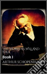 The world as will and idea. E-book. Formato EPUB ebook