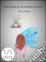 Cronologia di un tempo perduto. E-book. Formato EPUB ebook