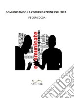 Comunicando la comunicazione politica. E-book. Formato EPUB ebook