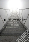 Il dodicesimo re' - Una nuova via. E-book. Formato EPUB ebook di Luca Hurricane Prisco