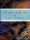 The way of the air. E-book. Formato EPUB ebook