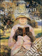 Guillaumin: 183 colour plates. E-book. Formato EPUB ebook