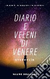 Diario e veleni di Venere. E-book. Formato EPUB ebook di Mauro Sollazzo