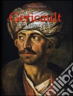 Gericault: 178 colour plates. E-book. Formato EPUB ebook