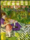 George Bellows: 205 colour plates. E-book. Formato Mobipocket ebook