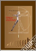 Tango anatomy- l'arte del movimento. E-book. Formato EPUB ebook