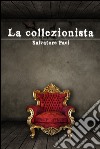 La collezionista. E-book. Formato EPUB ebook