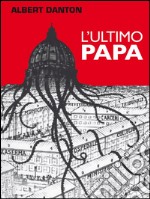 L'ultimo Papa. E-book. Formato EPUB