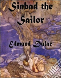 Sinbad the Sailor (Illustrated). E-book. Formato EPUB ebook di Andrew Lang