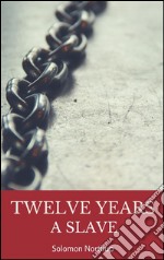 Twelve years a slave. E-book. Formato Mobipocket ebook