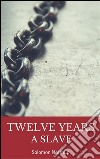 Twelve years a slave. E-book. Formato Mobipocket ebook