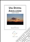 Una diversa angolazione. E-book. Formato PDF ebook di Brunero Cortonicchi