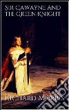 Sir Gawayne and the Green Knight. E-book. Formato Mobipocket ebook