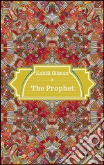 The prophet. E-book. Formato EPUB ebook