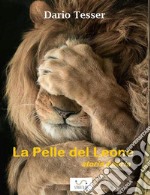 La pelle del leone  -  storia beòria. E-book. Formato PDF ebook