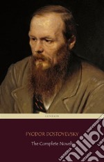 Fyodor Dostoyevsky: The Complete Novels (Centaur Classics). E-book. Formato EPUB ebook