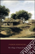 The Village of Stepanchikovo (Centaur Classics). E-book. Formato EPUB ebook