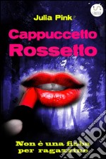 Cappuccetto Rossetto. E-book. Formato EPUB ebook