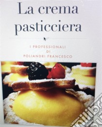 La crema pasticciera. E-book. Formato PDF ebook di Poliandri Francesco