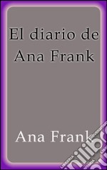 El diario de Ana Frank. E-book. Formato Mobipocket ebook