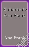 El diario de Ana Frank. E-book. Formato EPUB ebook