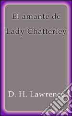 El amante de lady Chatterley. E-book. Formato EPUB ebook