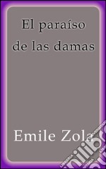 El paraíso de las damas. E-book. Formato EPUB ebook