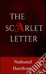 The Scarlet Letter . E-book. Formato EPUB ebook