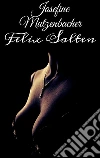 Josefine Mutzenbacher. E-book. Formato EPUB ebook di Felix Salten