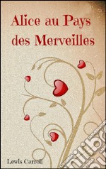 Alice au pays des merveilles. E-book. Formato EPUB ebook