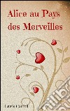 Alice au pays des merveilles. E-book. Formato EPUB ebook