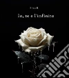 Io, te e l'infinito. E-book. Formato Mobipocket ebook di Elisa B.