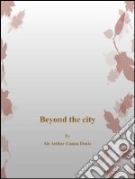 Beyond the city. E-book. Formato EPUB ebook