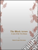 The black arrow. E-book. Formato EPUB ebook