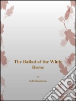 The ballad of the white horse. E-book. Formato EPUB