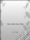 The Call of The Wild . E-book. Formato Mobipocket ebook