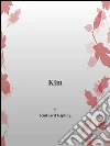 Kim. Ediz. inglese. E-book. Formato Mobipocket ebook di Rudyard Kipling