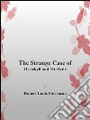 The strange case of Dr. Jekyll and Mr. Hyde. E-book. Formato Mobipocket ebook