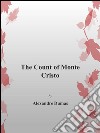 The count of Monte Cristo. E-book. Formato EPUB ebook