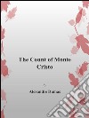 The count of Monte Cristo. E-book. Formato Mobipocket ebook