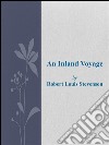 An inland voyage. E-book. Formato Mobipocket ebook