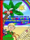 Lo strano caso nella Riviera dei colori: l'avventura del folletto Giotto. E-book. Formato Mobipocket ebook di Chiara Taioli